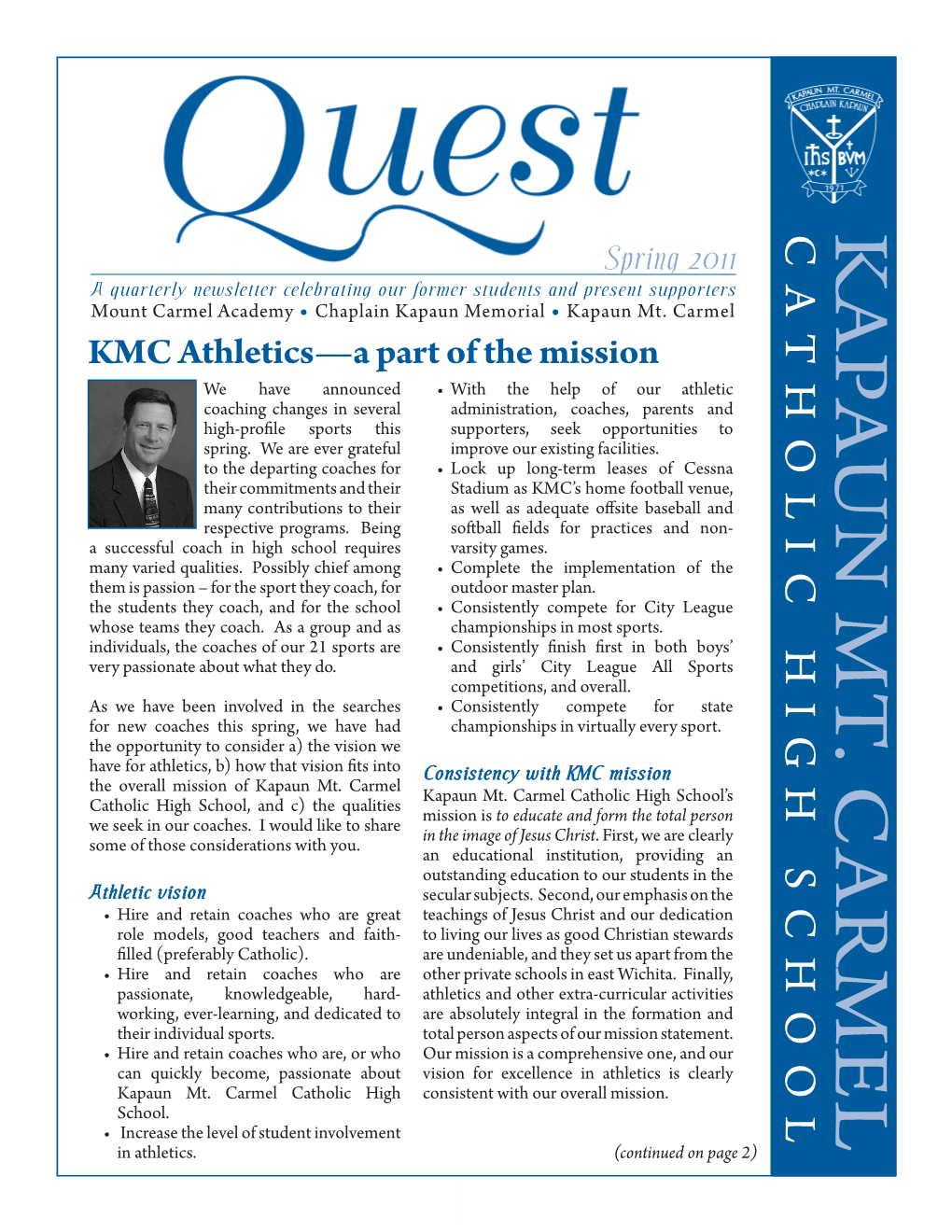 Spring 2011 a Quarterly Newsletter Celebrating Our Former Students and Present Supporters Mount Carmel Academy • Chaplain Kapaun Memorial • Kapaun Mt