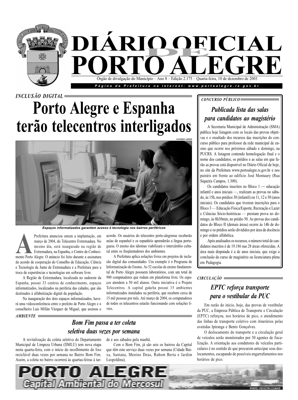 DIÁRIO OFICIAL PORTO ALEGRE Órgão De Divulgação Do Município – Ano 8 – Edição 2.175 – Quarta-Feira, 10 De Dezembro De 2003