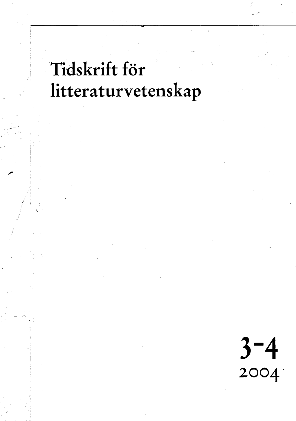 Tidskrift För Litteraturvetenskap •