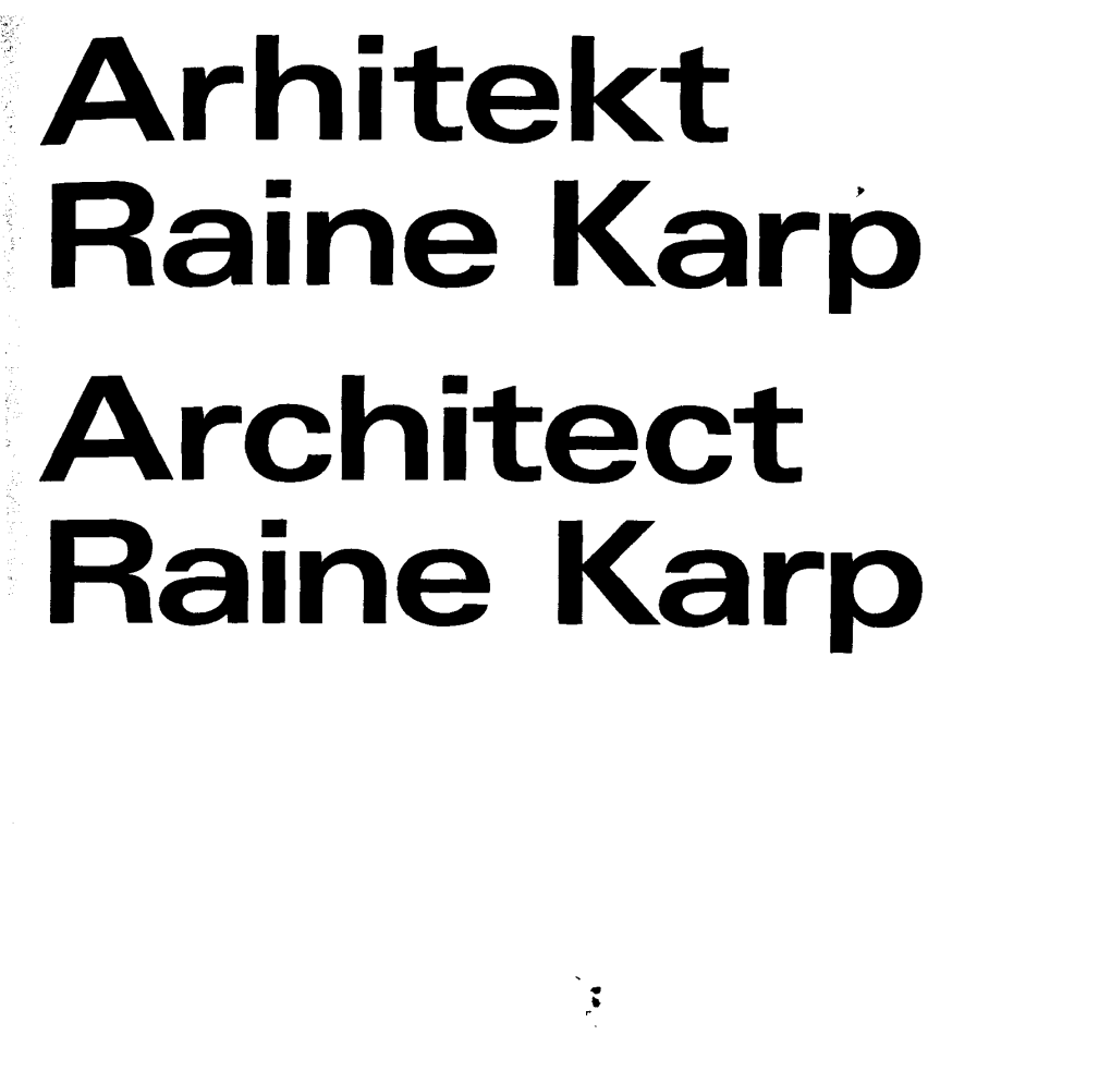 Arhitekt Raine Karp Architect Raine Karp Sisukord Contents