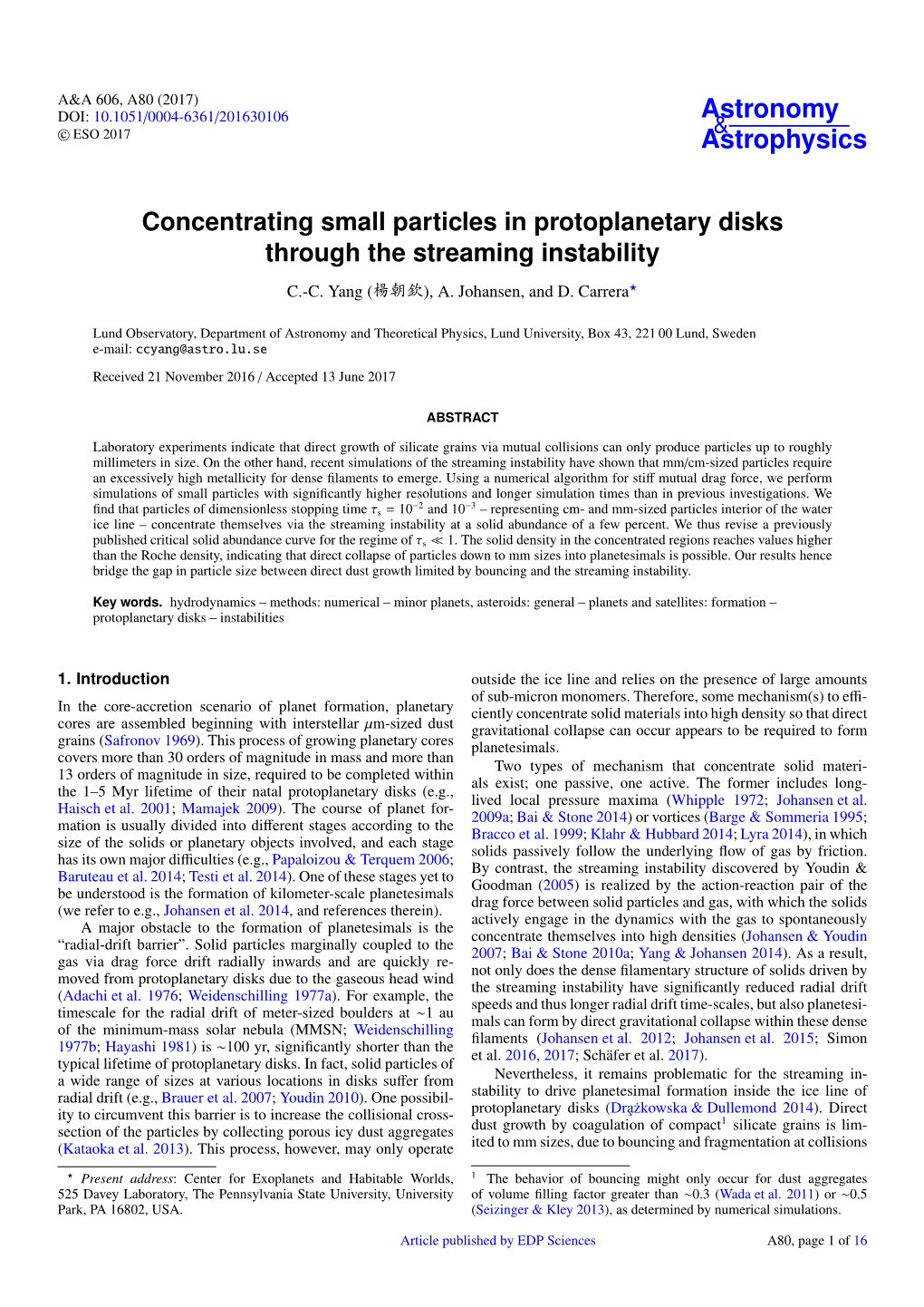Concentrating Small Particles in Protoplanetary Disks Through the Streaming Instability C.-C