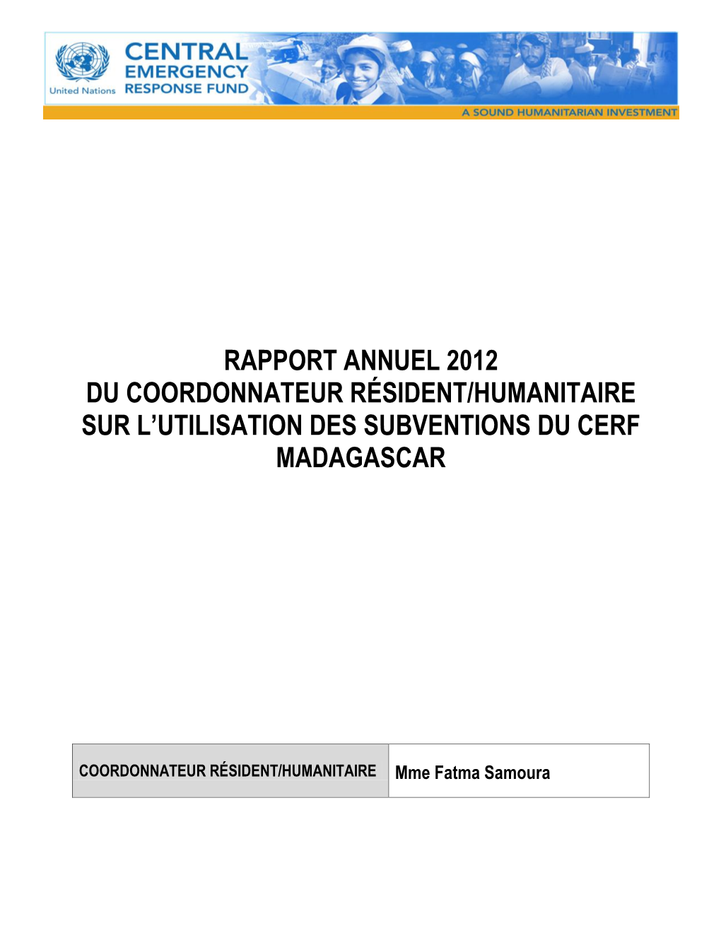 Rapport Annuel 2012 Du Coordonnateur Résident/Humanitaire Sur L’Utilisation Des Subventions Du Cerf Madagascar