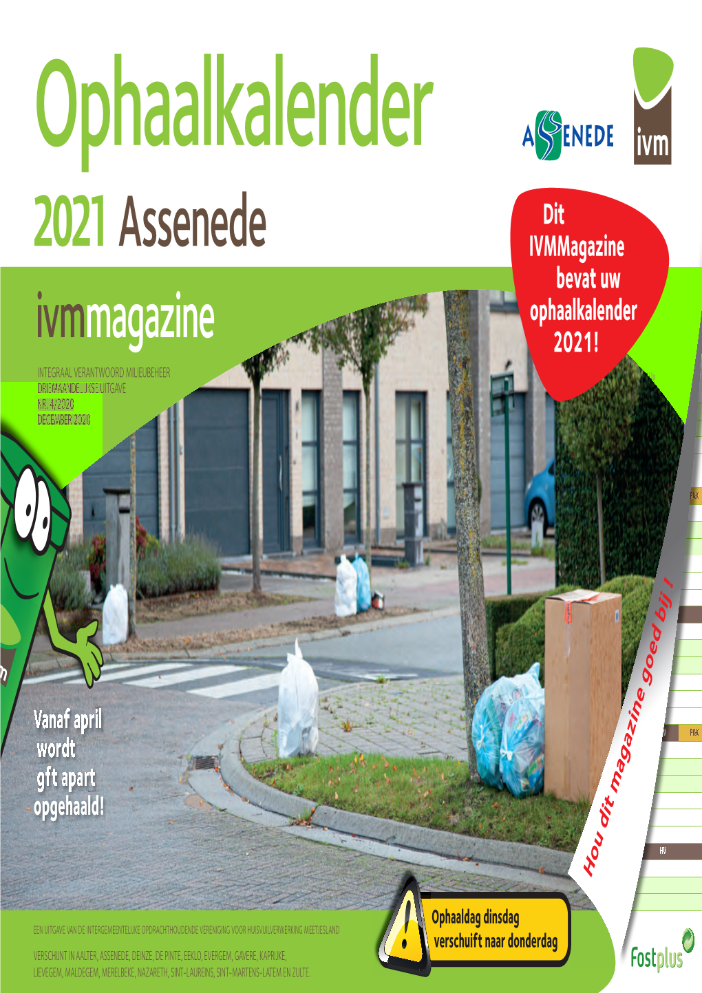 2021 Assenede Ivmmagazine Bevat Uw Ophaalkalender Ivmmagazine 2021! INTEGRAAL VERANTWOORD MILIEUBEHEER DRIEMAANDELIJKSE UITGAVE NR