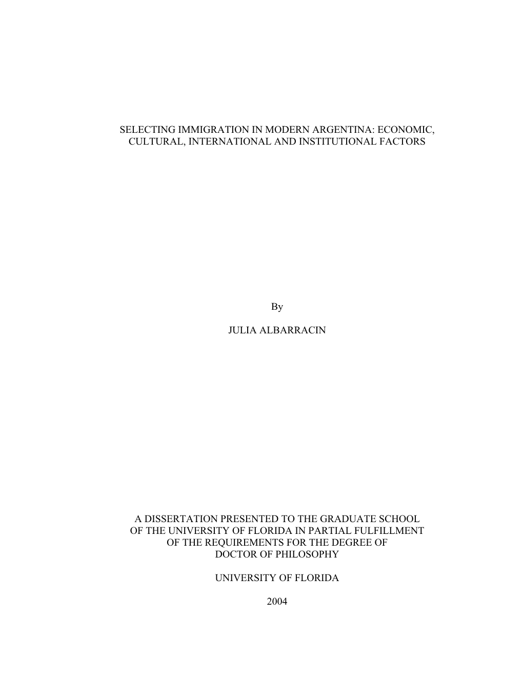 Selecting Immigration in Modern Argentina: Economic, Cultural, International and Institutional Factors