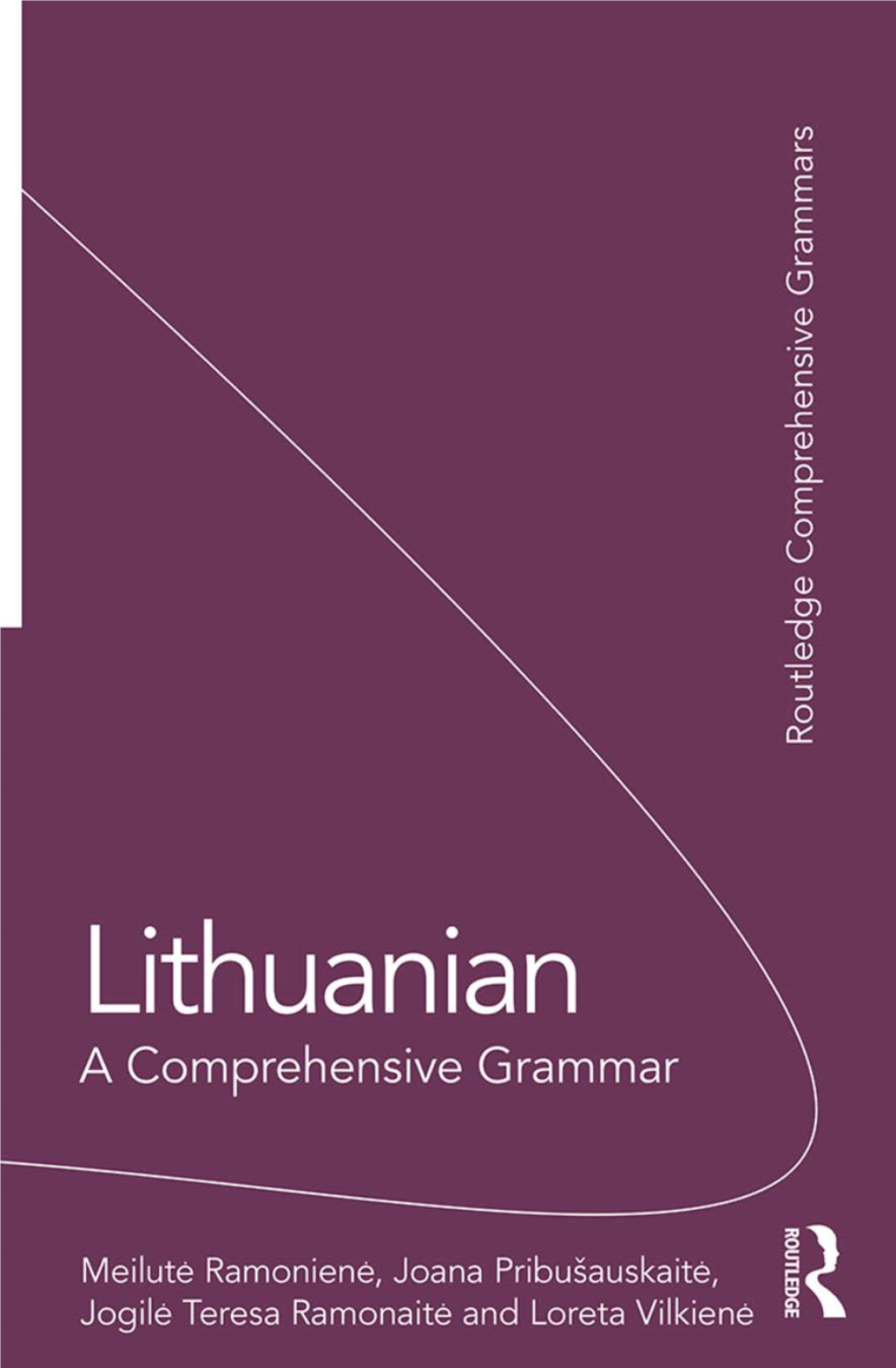 A Comprehensive Grammar Is a Complete Reference Guide to Modern Lithuanian Grammar