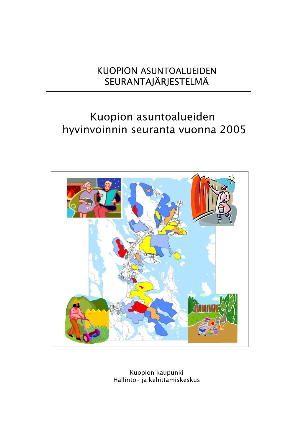 Kuopion Asuntoalueiden Hyvinvoinnin Seuranta Vuonna 2005