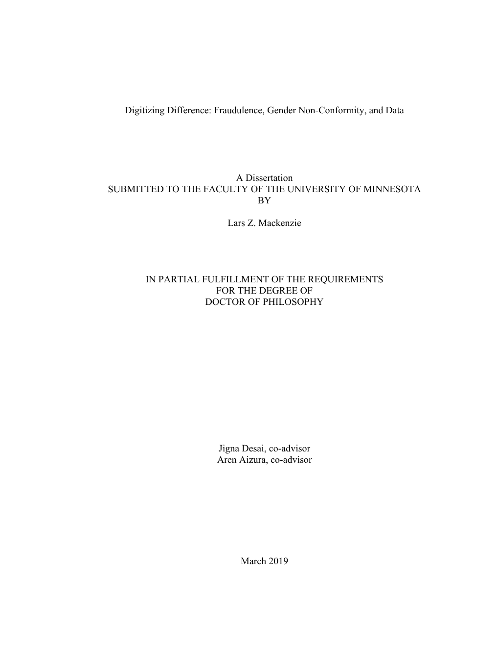 Fraudulence, Gender Non-Conformity, and Data a Dissertation SUBMITTED to the FACULTY of the UNIVERSITY O