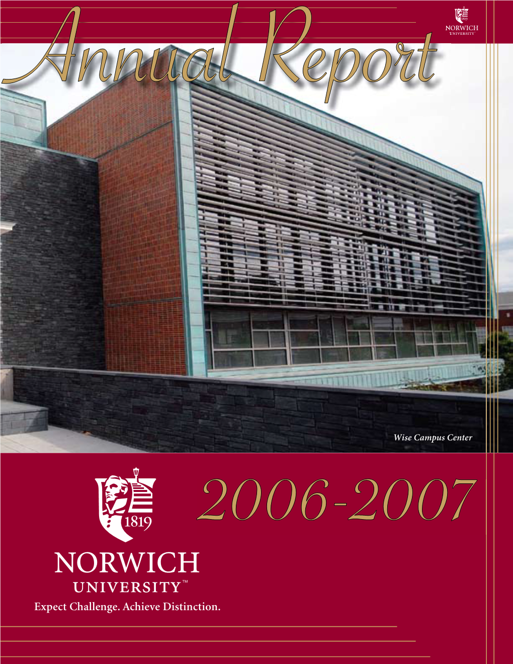 2006, the Norwich University School of Graduate Studies Awards 374 Master's Degrees