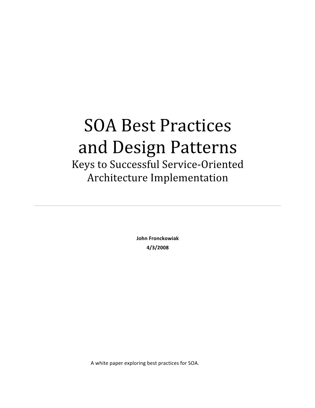 SOA Best Practices and Design Patterns Keys to Successful Service‐Oriented Architecture Implementation