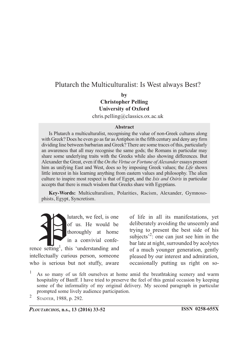 Plutarch the Multiculturalist: Is West Always Best? by Christopher Pelling University of Oxford Chris.Pelling@Classics.Ox.Ac.Uk