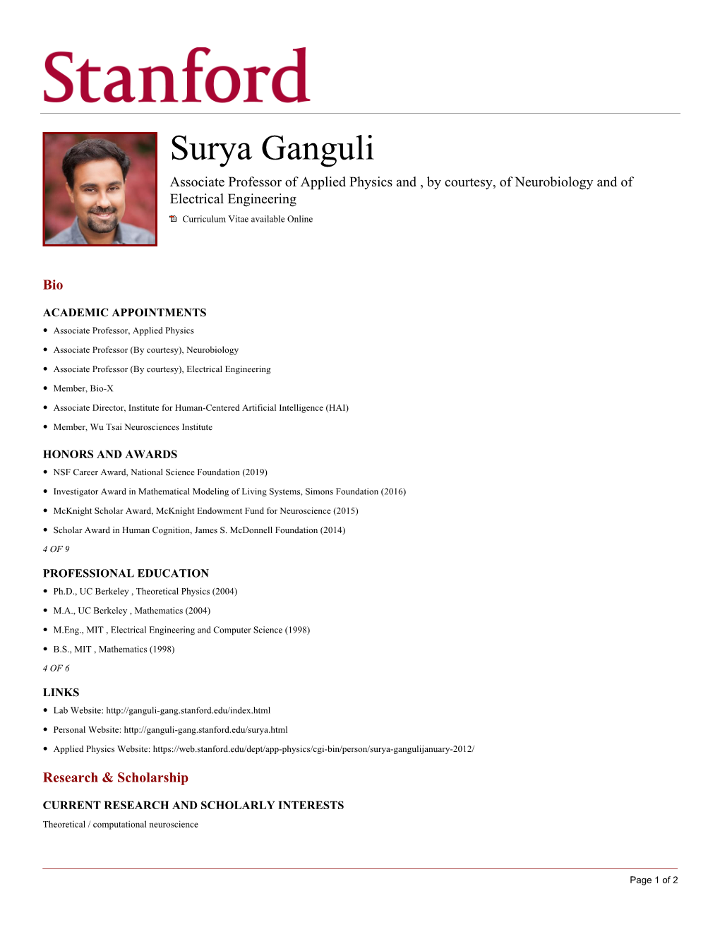 Surya Ganguli Associate Professor of Applied Physics and , by Courtesy, of Neurobiology and of Electrical Engineering Curriculum Vitae Available Online