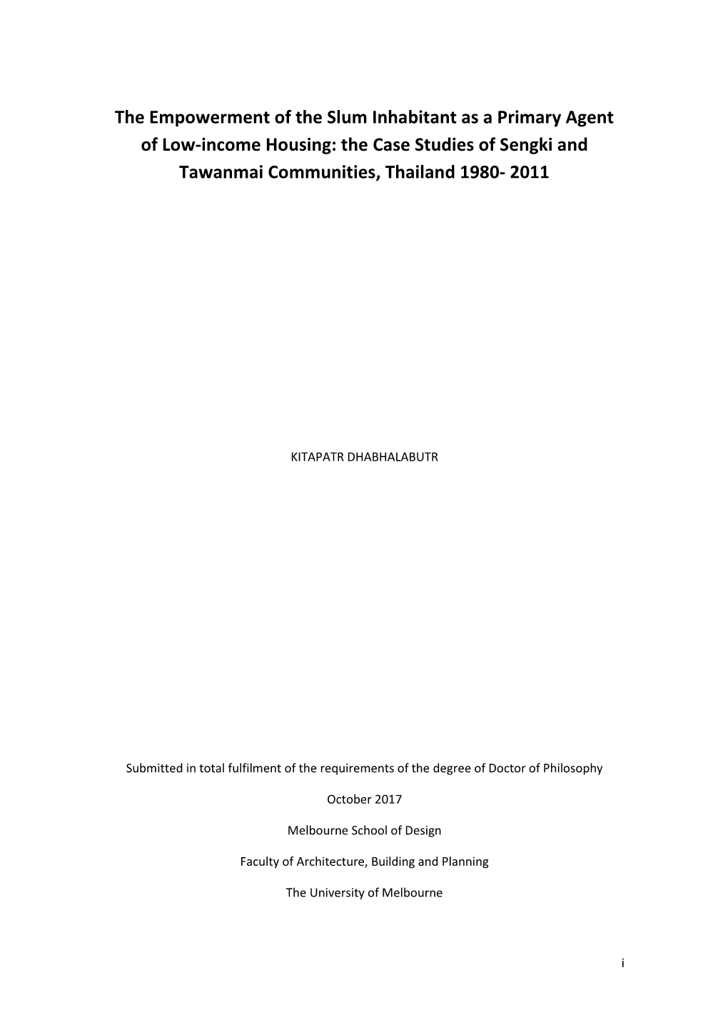 The Empowerment of the Slum Inhabitant As a Primary Agent of Low-Income Housing: the Case Studies of Sengki and Tawanmai Communities, Thailand 1980- 2011