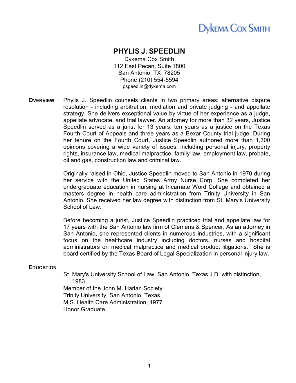 PHYLIS J. SPEEDLIN Dykema Cox Smith 112 East Pecan, Suite 1800 San Antonio, TX 78205 Phone (210) 554-5594 Pspeedlin@Dykema.Com