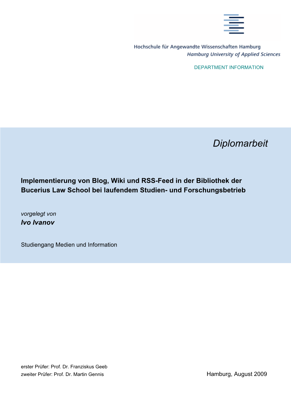 Wiki Und RSS-Feed in Der Bibliothek Der Bucerius Law School Bei Laufendem Studien- Und Forschungsbetrieb