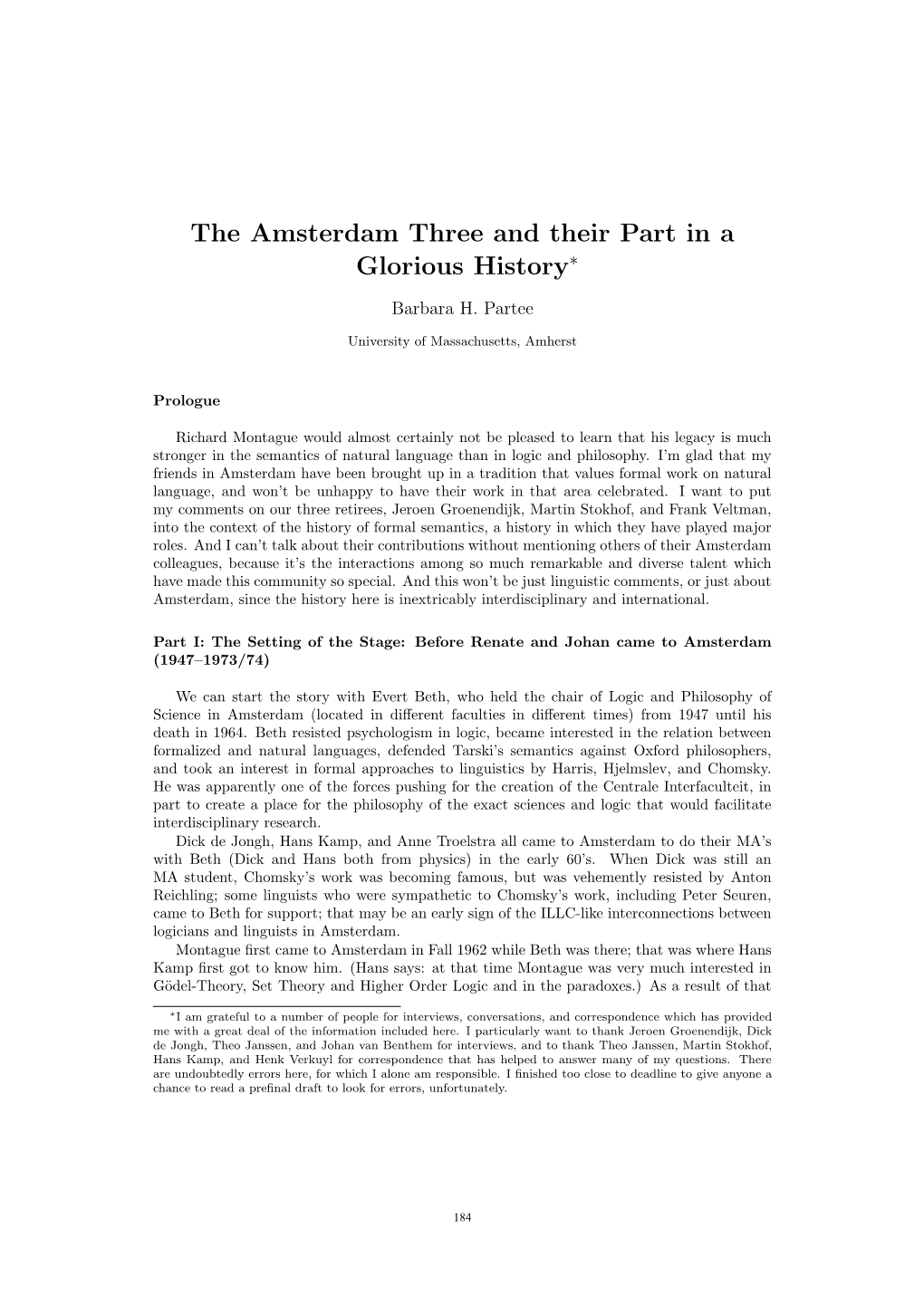 The Amsterdam Three and Their Part in a Glorious History⇤