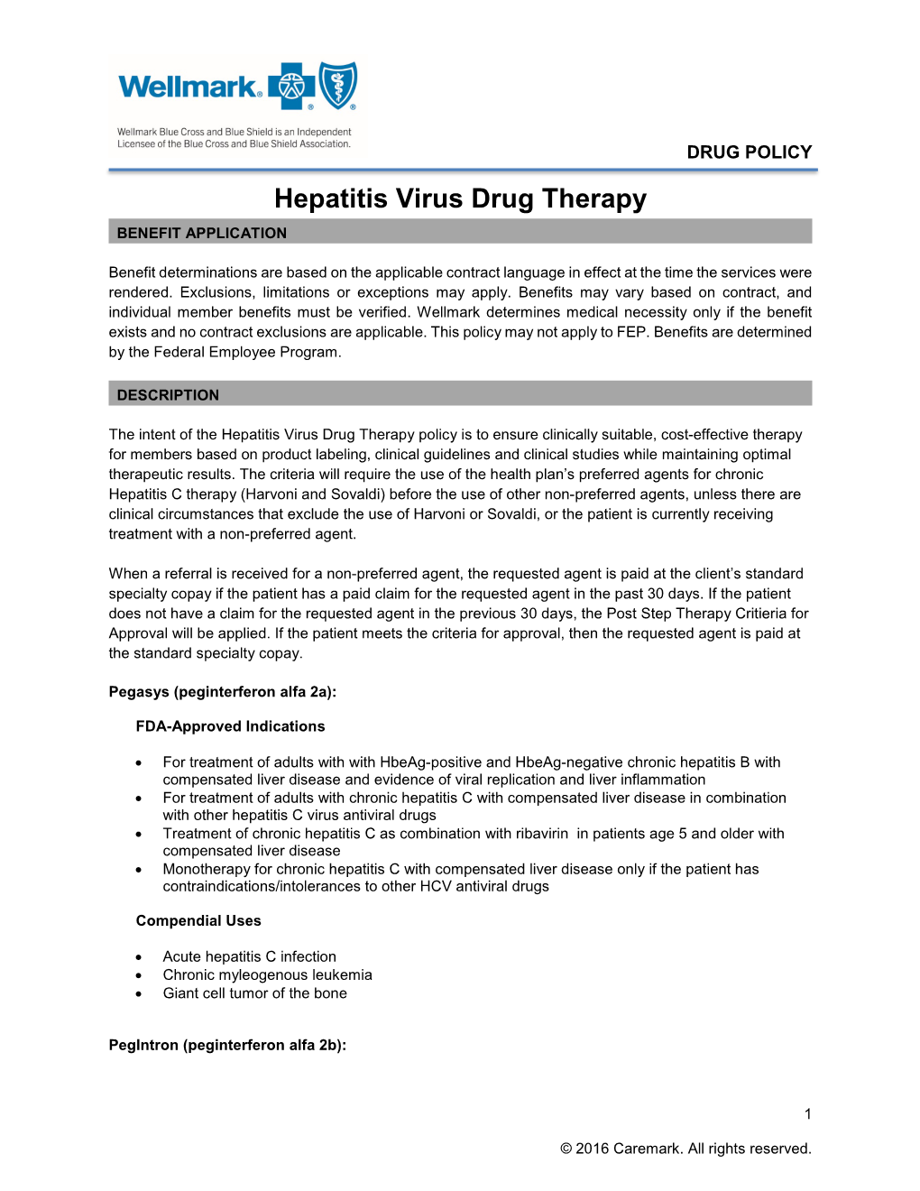 Hepatitis Virus Drug Therapy BENEFIT APPLICATION