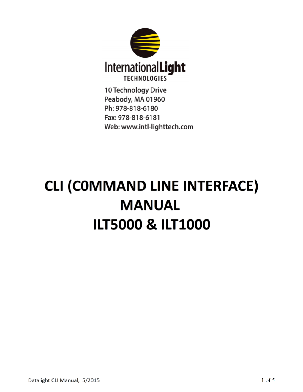 CLI Manual, 5/2015 2 of 5 Help Screen 5A Calibration Factor: Calibrated ILT1000/ILT5000 Units Are Shipped with the Calibration Factor Pre- Programmed