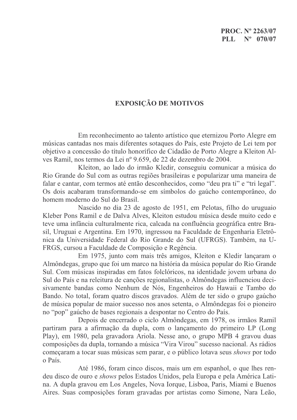 PROC. Nº 2263/07 PLL Nº 070/07 EXPOSIÇÃO DE MOTIVOS Em