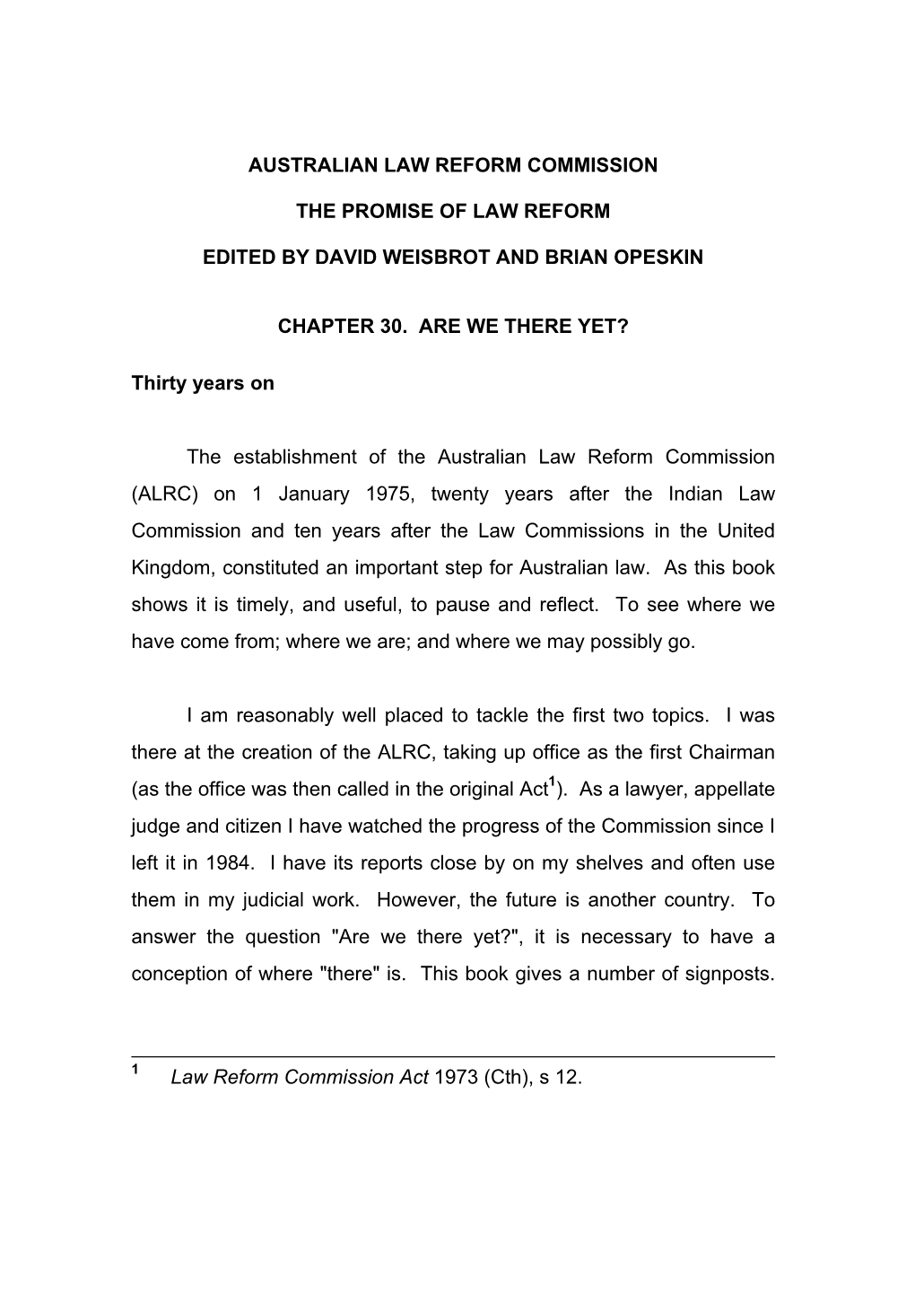 Australian Law Reform Commission the Promise of Law Reform Edited by David Weisbrot and Brian Opeskin Chapter 30. Are We There