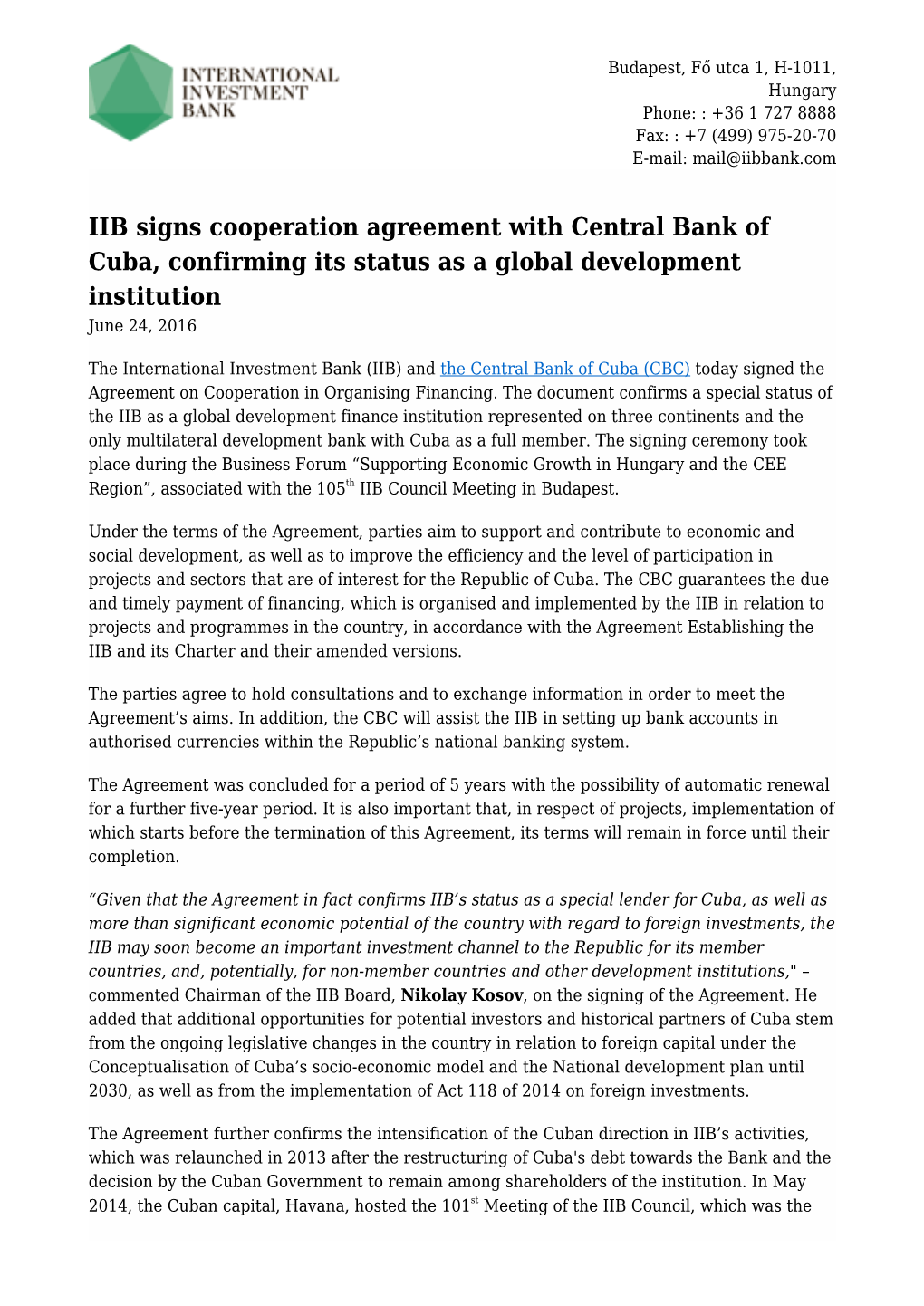 IIB Signs Cooperation Agreement with Central Bank of Cuba, Confirming Its Status As a Global Development Institution June 24, 2016