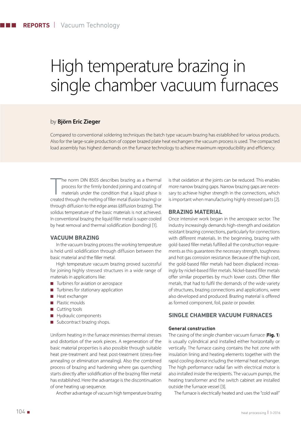 High Temperature Brazing in Single Chamber Vacuum Furnaces