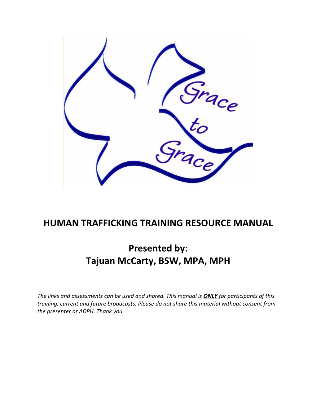 HUMAN TRAFFICKING TRAINING RESOURCE MANUAL Presented By