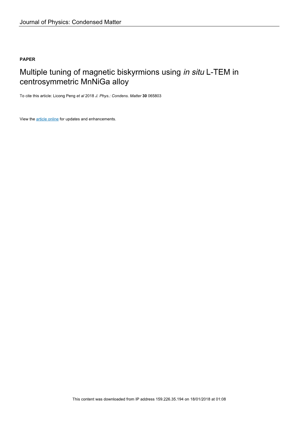 Multiple Tuning of Magnetic Biskyrmionsusing in Situ L-TEM In