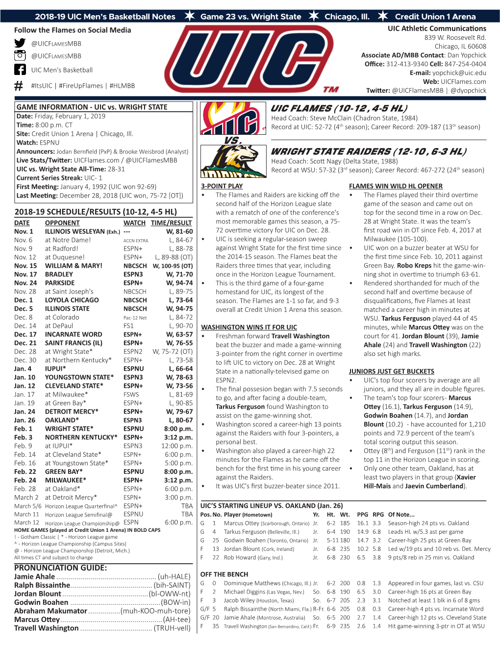 UIC FLAMES (10-12, 4-5 HL) Date: Friday, February 1, 2019 Head Coach: Steve Mcclain (Chadron State, 1984) Time: 8:00 P.M