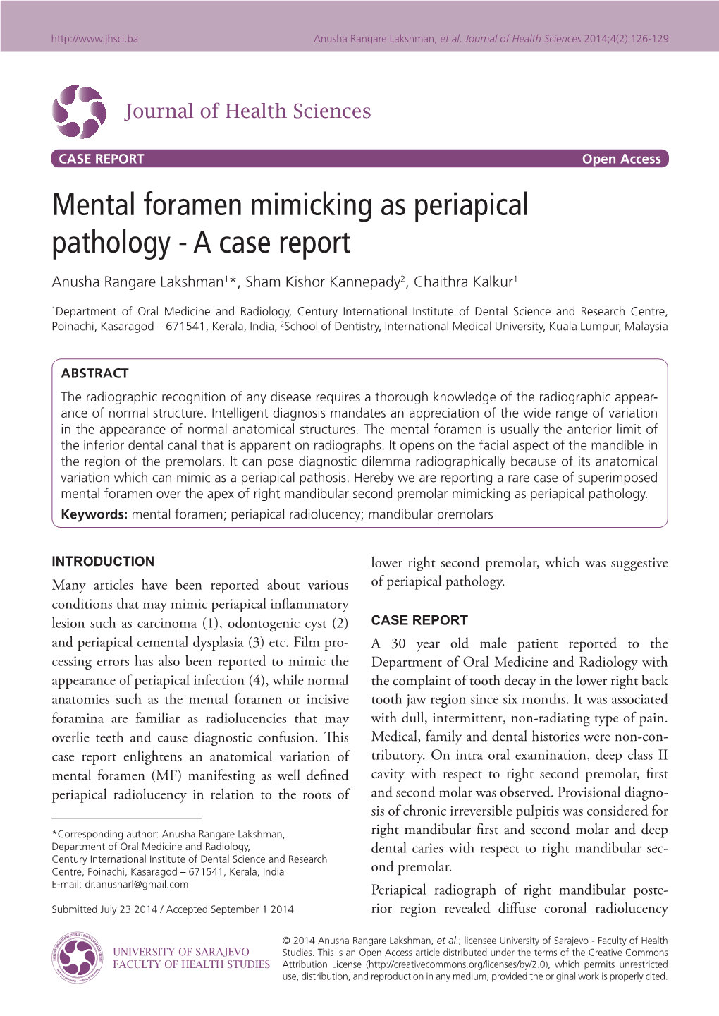 Mental Foramen Mimicking As Periapical Pathology - a Case Report Anusha Rangare Lakshman1*, Sham Kishor Kannepady2, Chaithra Kalkur1