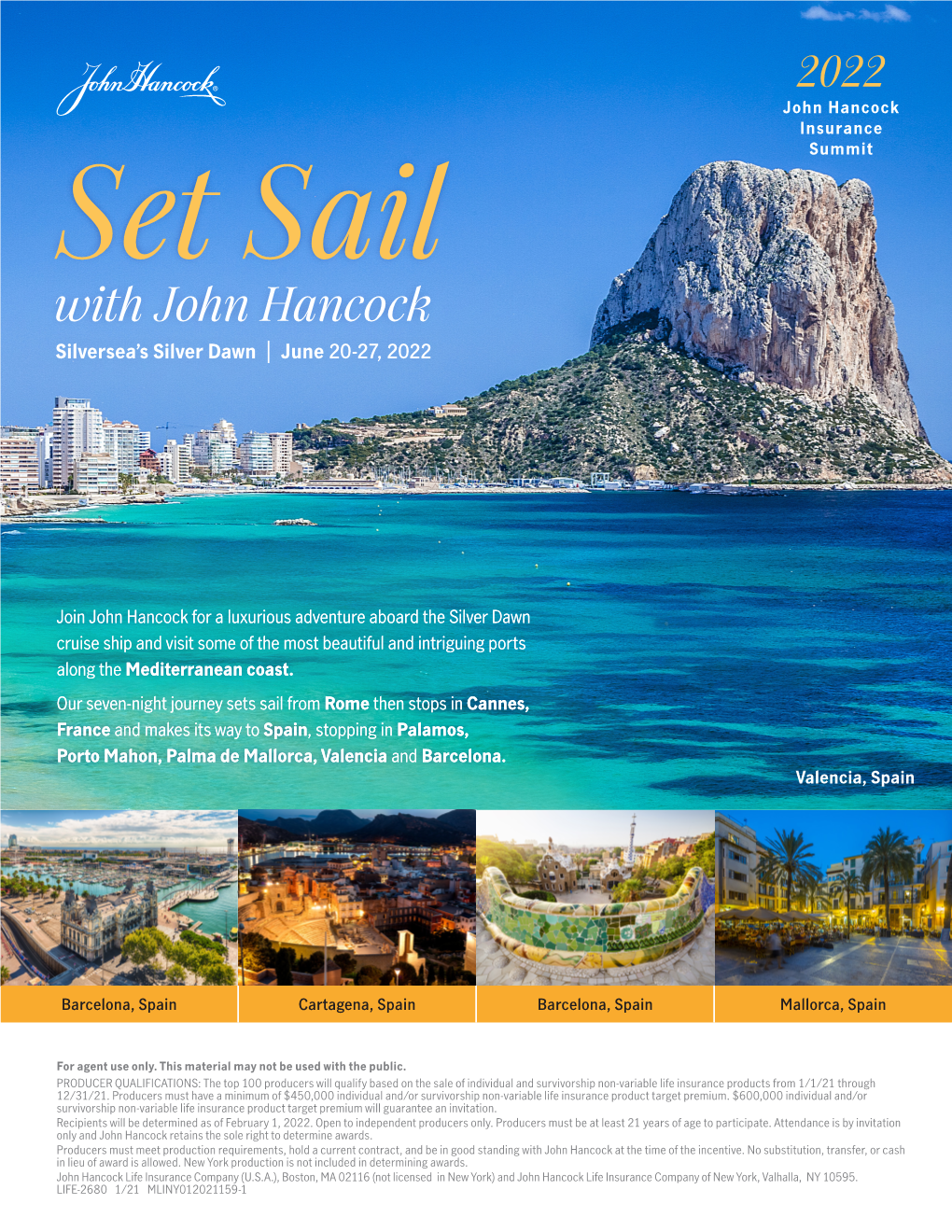 2022 John Hancock Insurance Summit Set Sail with John Hancock Silversea’S Silver Dawn I June 20-27, 2022