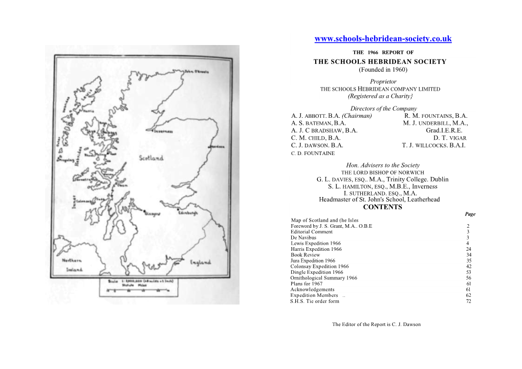 1966 REPORT of the SCHOOLS HEBRIDEAN SOCIETY (Founded in 1960) Proprietor the SCHOOLS HEBRIDEAN COMPANY LIMITED (Registered As a Charity} Directors of the Company A