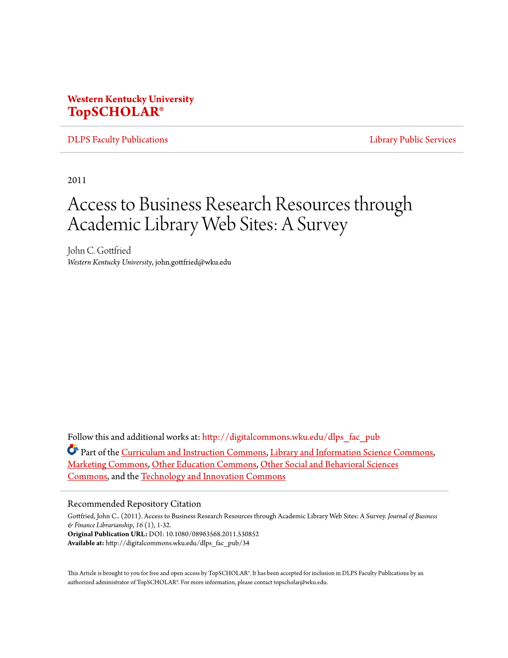 Access to Business Research Resources Through Academic Library Web Sites: a Survey John C