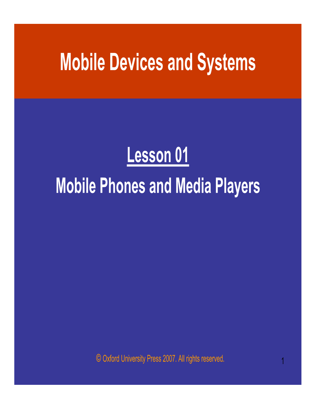 Mobile Phones and Media Players