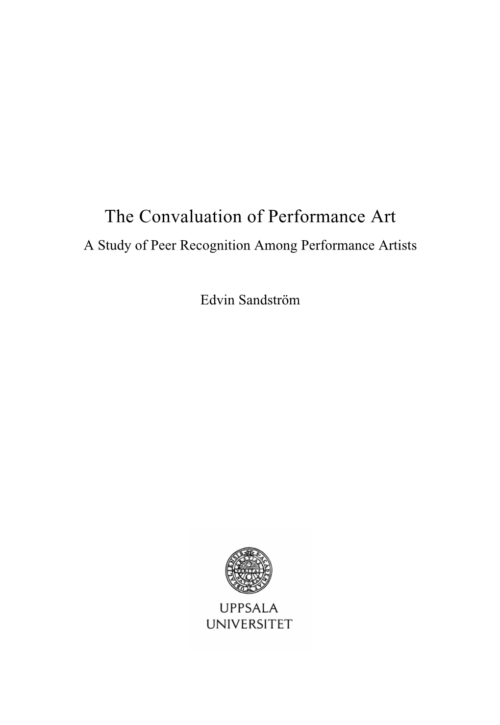 The Convaluation of Performance Art a Study of Peer Recognition Among Performance Artists