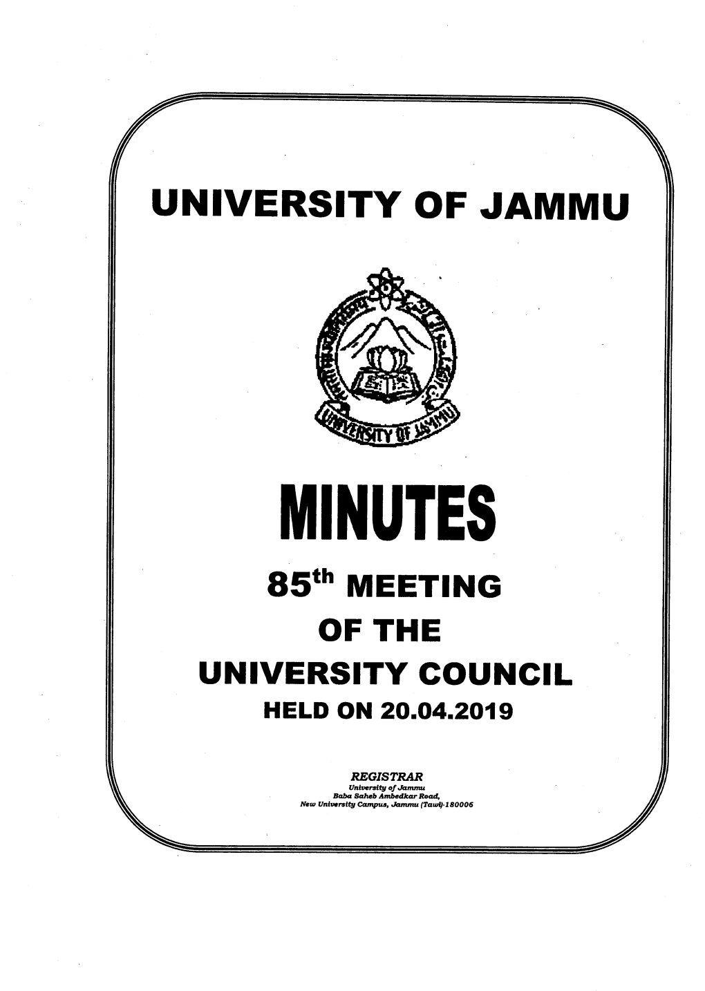 MII{UTE$ 85Th MEETING of the UNIVERSITY GOUNGIL HELD on 20.04.2019