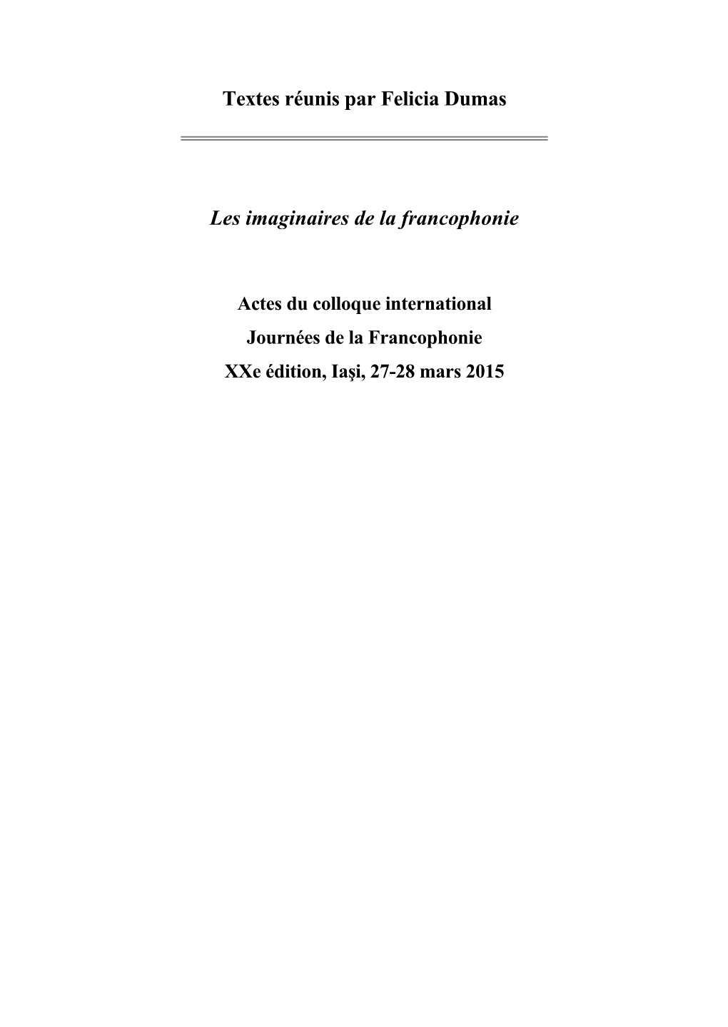 Textes Réunis Par Felicia Dumas Les Imaginaires De La Francophonie