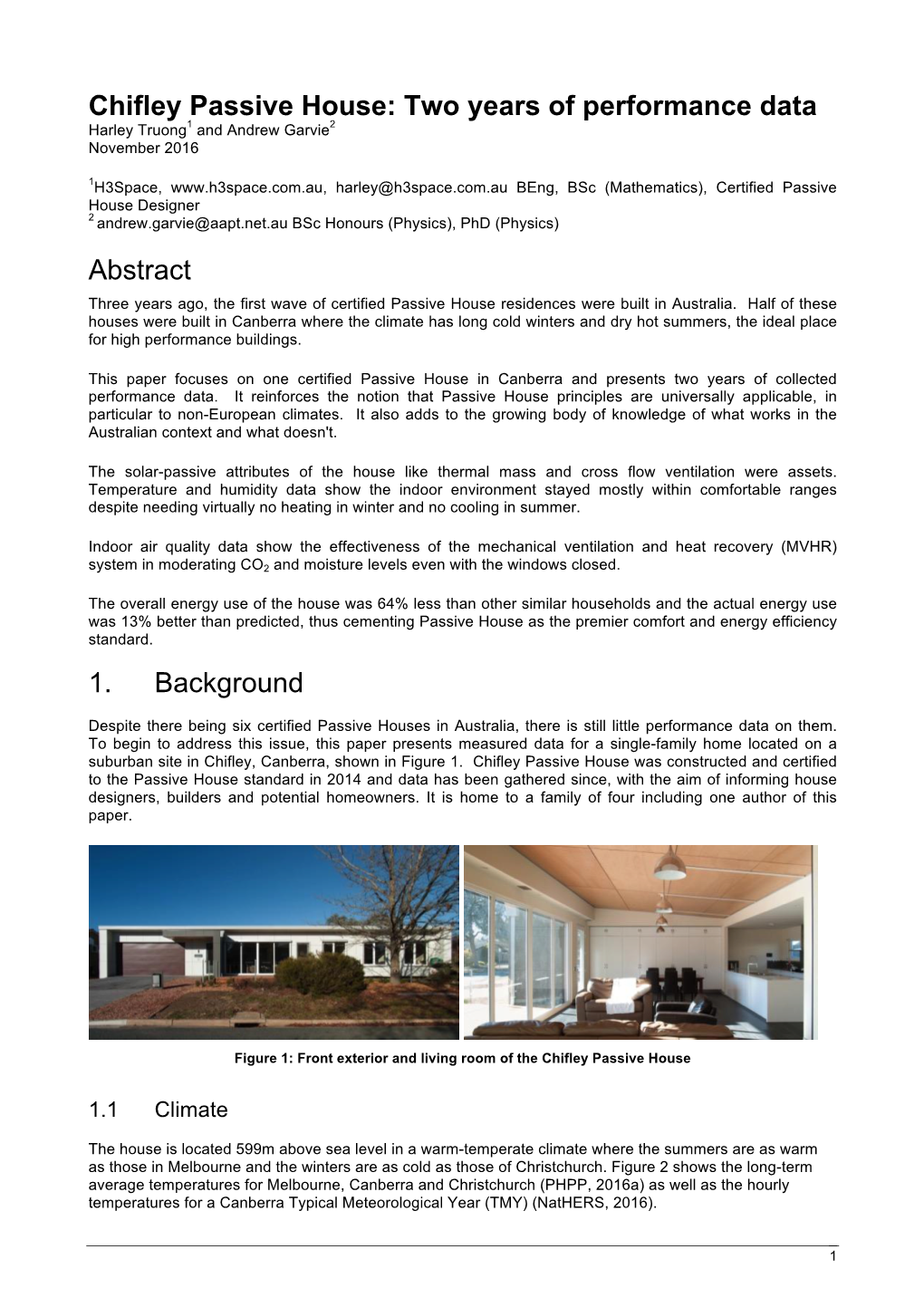 Chifley Passive House: Two Years of Performance Data Harley Truong1 and Andrew Garvie2 November 2016