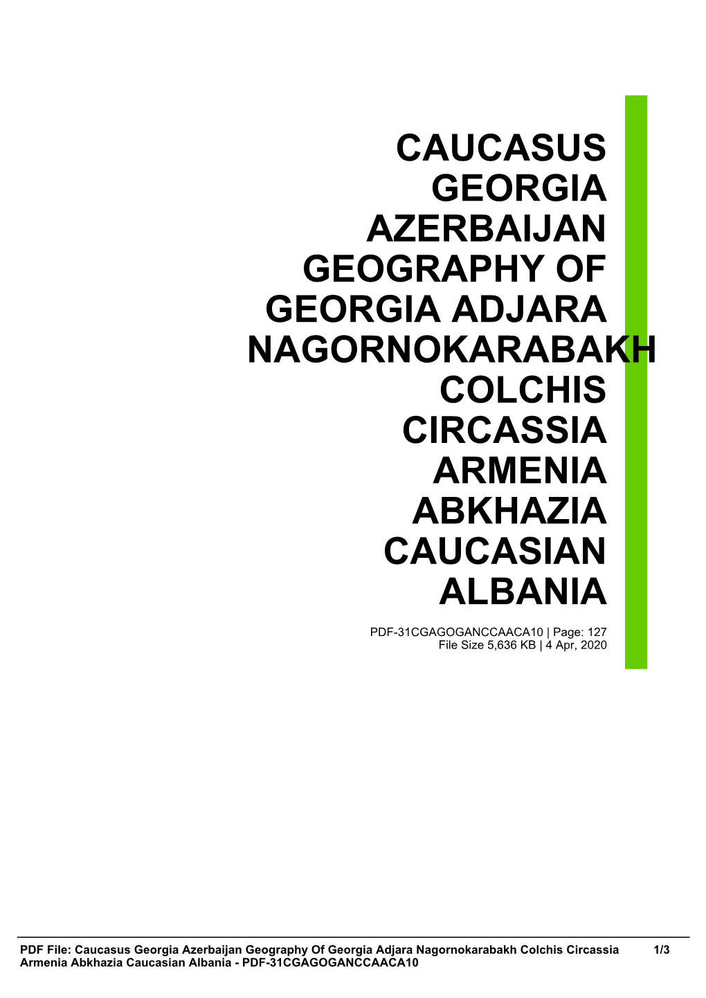 Caucasus Georgia Azerbaijan Geography of Georgia Adjara Nagornokarabakh Colchis Circassia Armenia Abkhazia Caucasian Albania