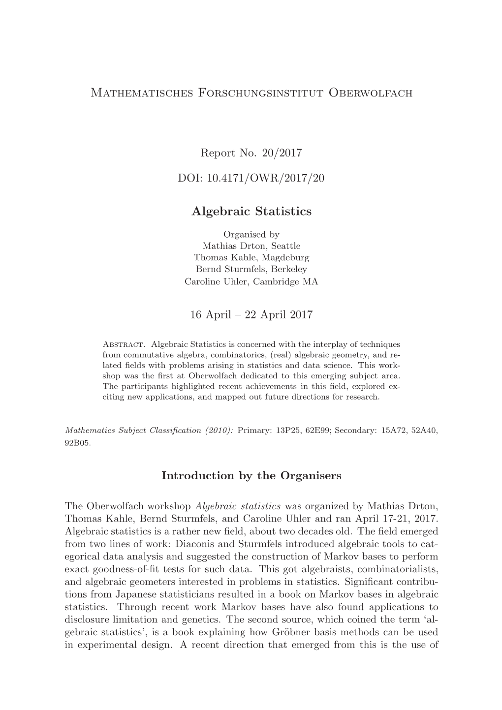 Mathematisches Forschungsinstitut Oberwolfach Algebraic Statistics