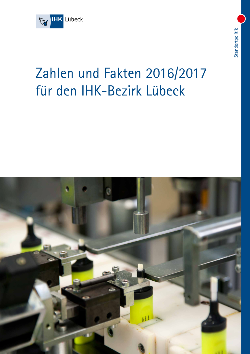 Zahlen Und Fakten 2016/2017 Für Den IHK-Bezirk Lübeck Geschäftsbereiche Und Fachbereiche