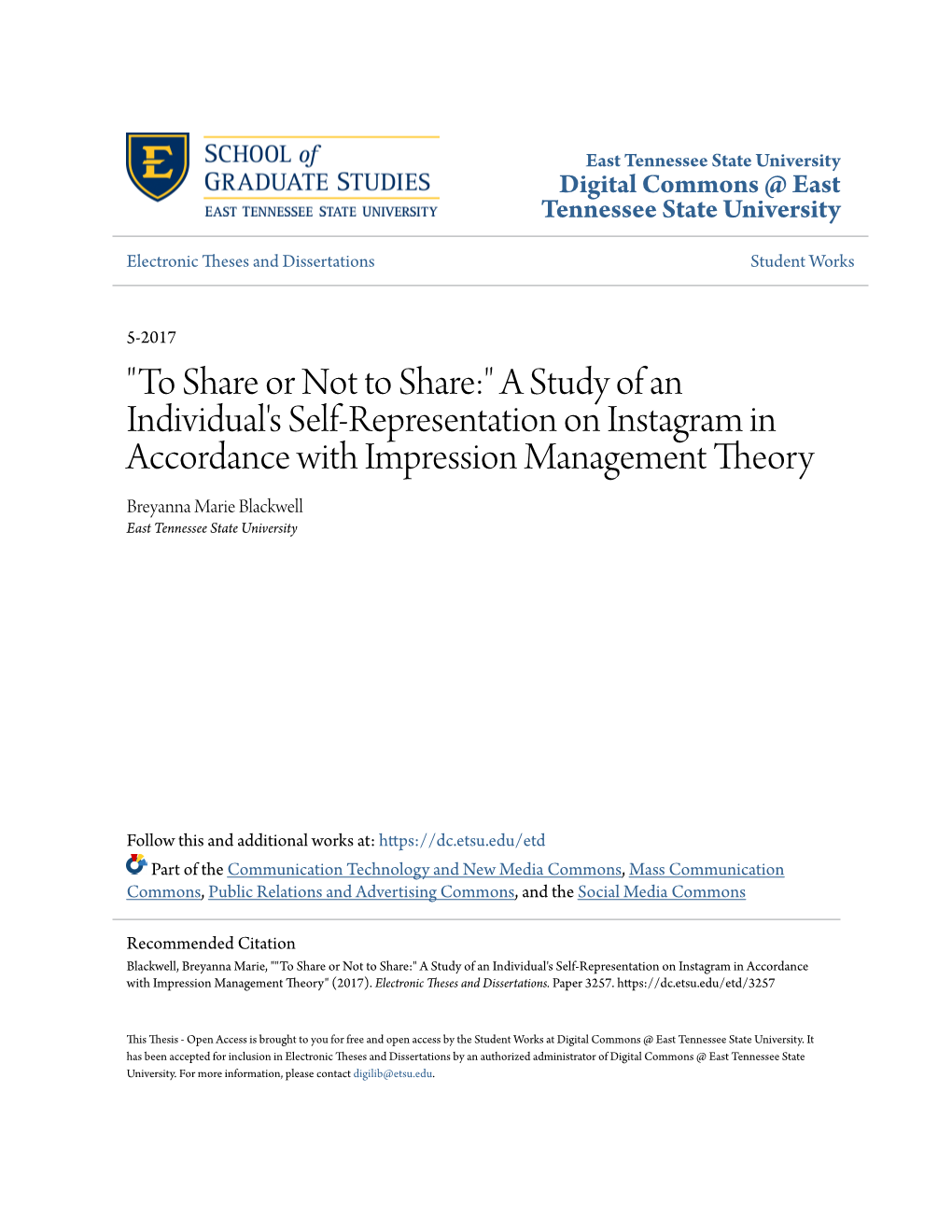 A Study of an Individual's Self-Representation on Instagram in Accordance with Impression Management Theory Breyanna Marie Blackwell East Tennessee State University