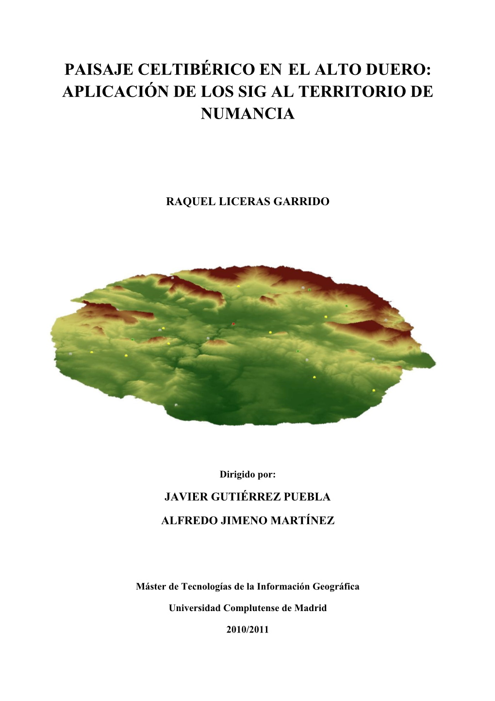 Paisaje Celtibérico En El Alto Duero: Aplicación De Los Sig Al Territorio De Numancia