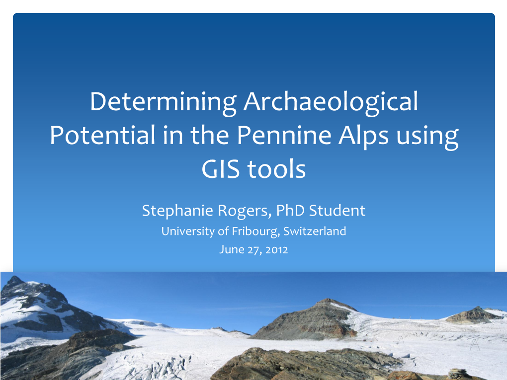 Determining Archaeological Potential in the Pennine Alps Using GIS Tools