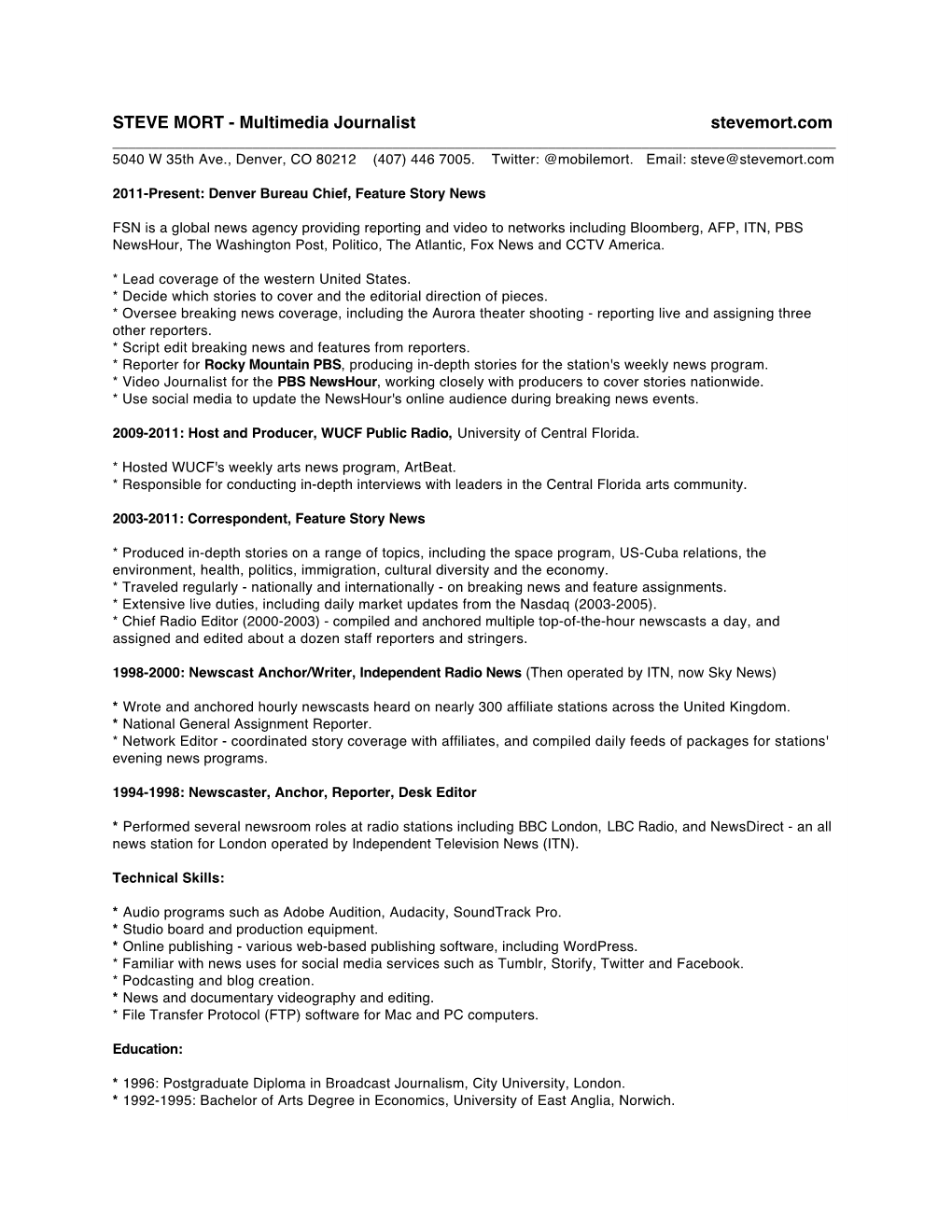 STEVE MORT - Multimedia Journalist Stevemort.Com ______5040 W 35Th Ave., Denver, CO 80212 (407) 446 7005