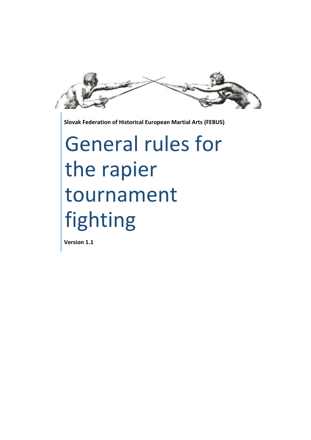 General Rules for the Rapier Tournament Fighting