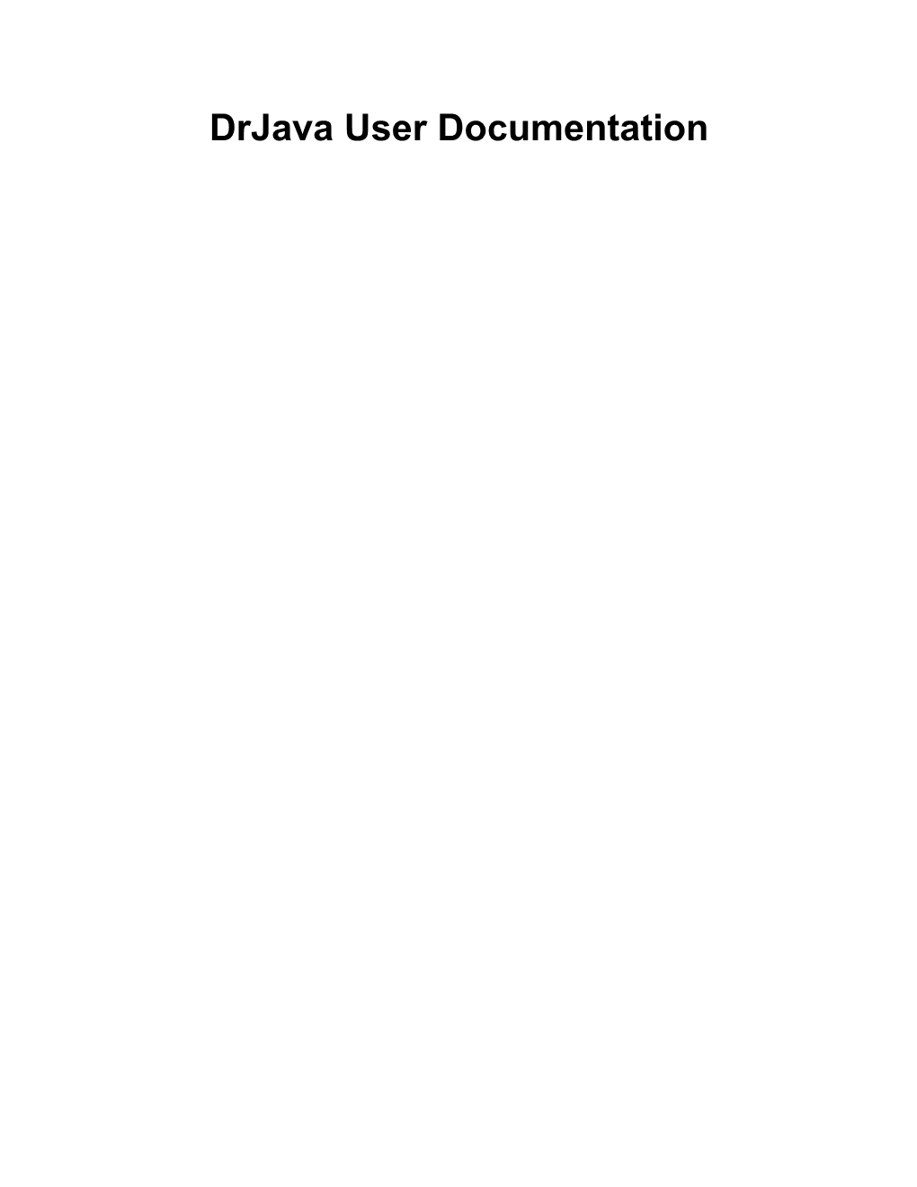 Drjava User Documentation Drjava User Documentation Table of Contents