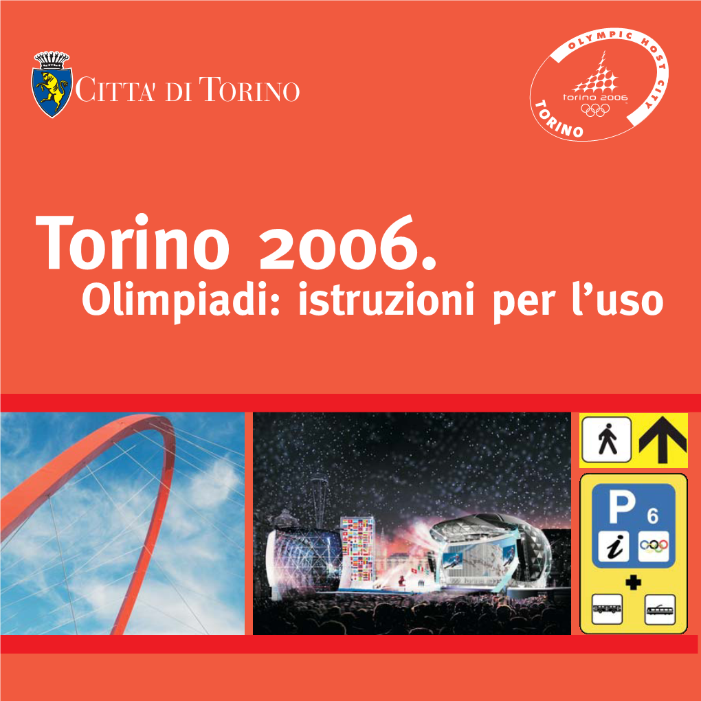 Torino 2006. Olimpiadi: Istruzioni Per L’Uso 1-19 17-01-2006 9:57 Pagina 1