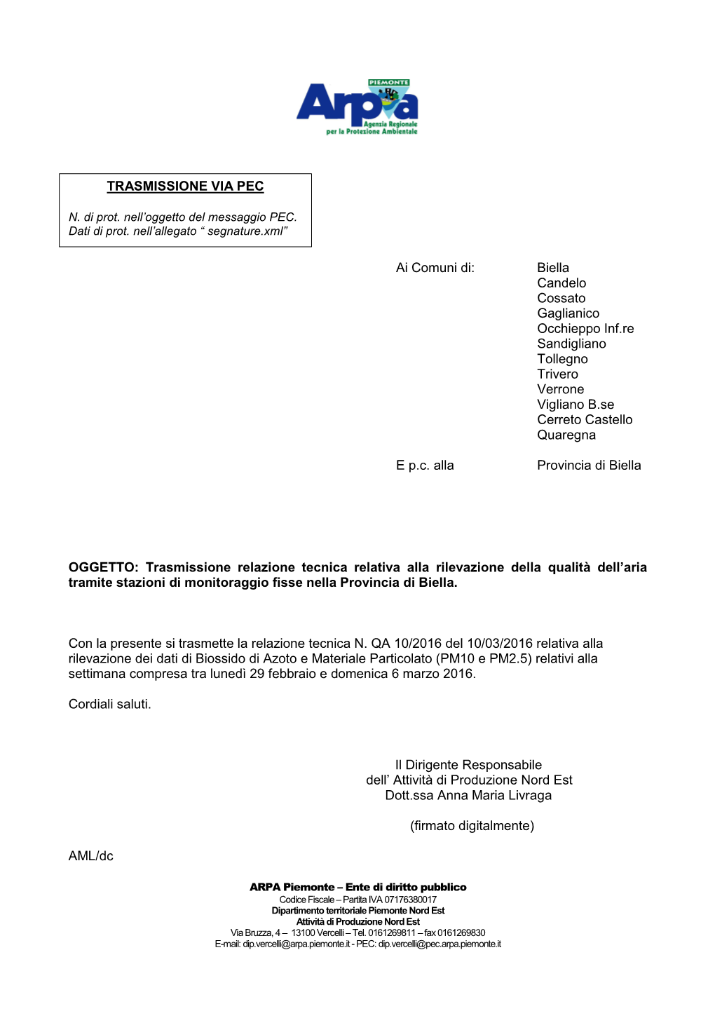 Biella Candelo Cossato Gaglianico Occhieppo Inf.Re Sandigliano Tollegno Trivero Verrone Vigliano B.Se Cerreto Castello Quaregna