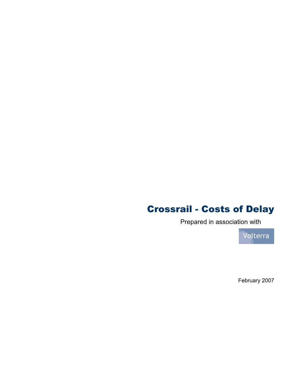 Crossrail - Costs of Delay Prepared in Association With