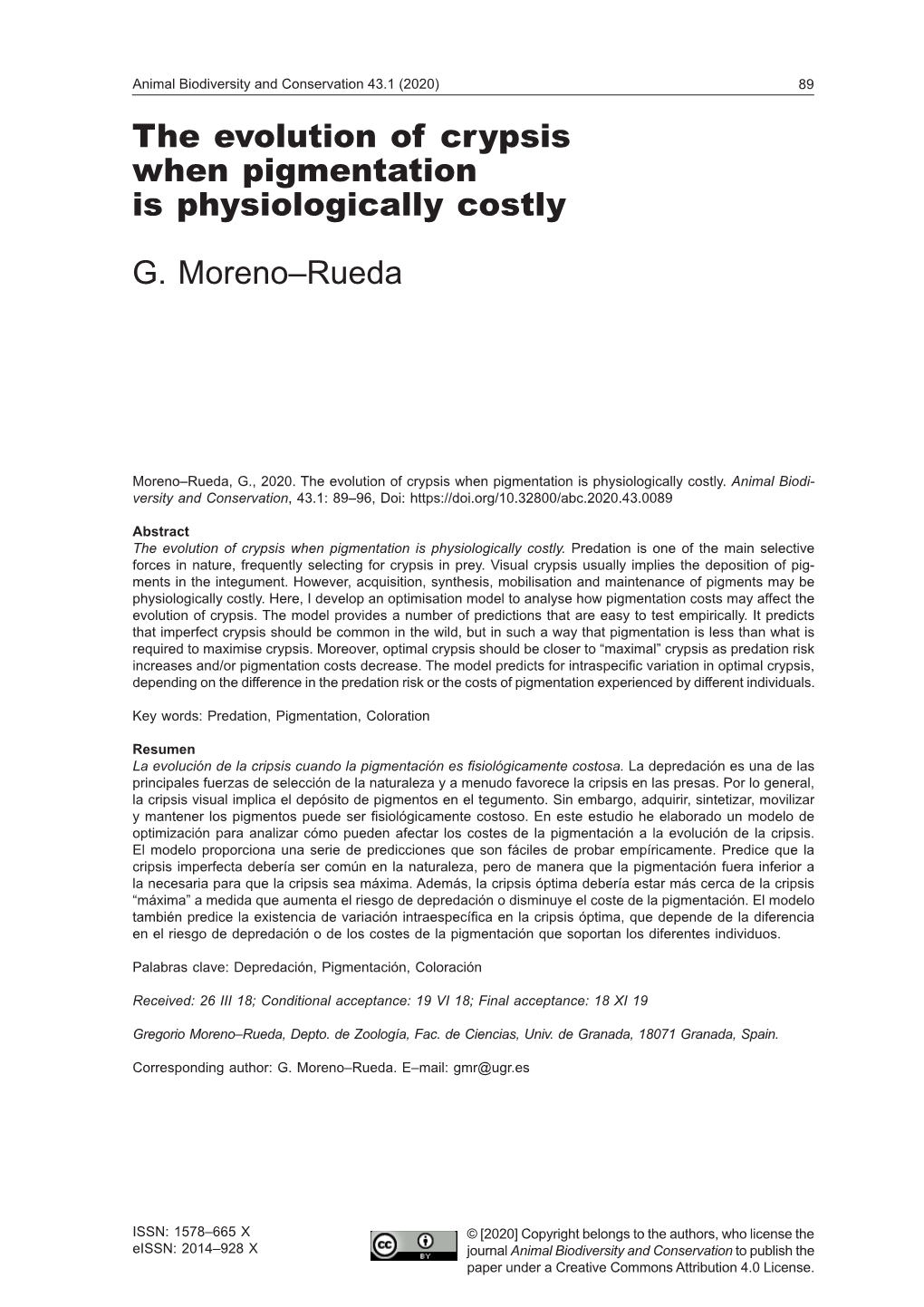 The Evolution of Crypsis When Pigmentation Is Physiologically Costly G. Moreno–Rueda